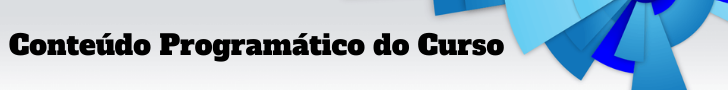 Conteúdo do Curso Conteúdo do Curso